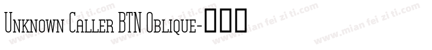 Unknown Caller BTN Oblique字体转换